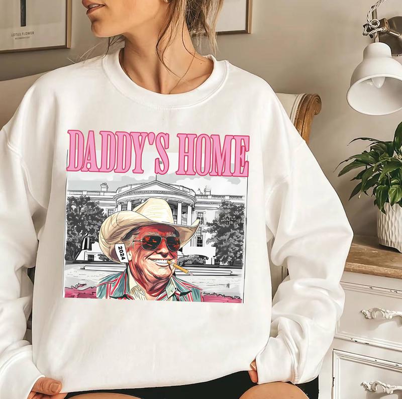 Daddys home tee Sweatshirt Hoodie Unisex Us 2024