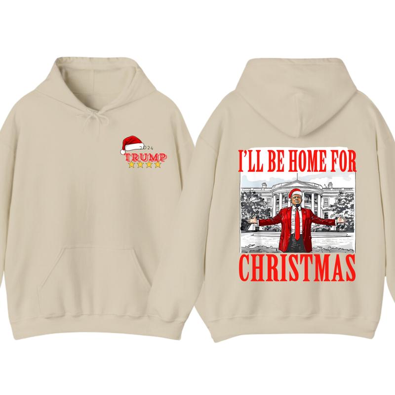 Trummp I'll Be Home for Christmas - Humorous Trump Christmas Hoodie, Tshirt, Design Clipart Illustration, Digital Download unisex hoodie