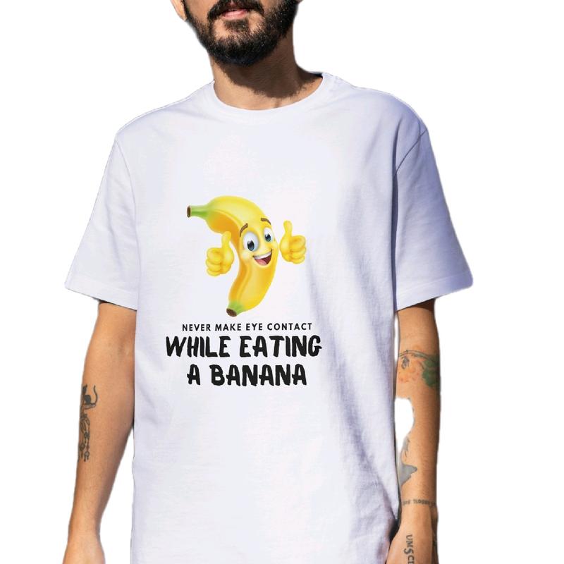 Men's Top - Never make Eye Contact While Eating a Banana T-Shirt - Menswear Cotton Casual food shirt Crewneck funny meme Clothing t shirt graphic tees