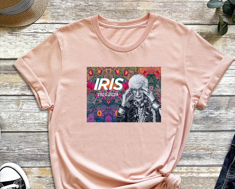 Iris Apfel, Iris Apfel Shirt, Iris Apfel Fan Gift, Iris Apfel Rememberance, Iris Apfel is Ultimately A Form of Self Expression That S Why I Love Tryin