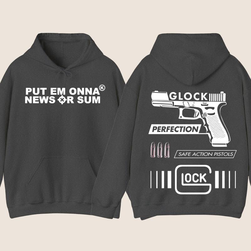 PUT EM ONNA NEWS OR SUM Hoodie - Full Color & Black & White Design - Men's & Women's Classic Fit - Glock Hoodie