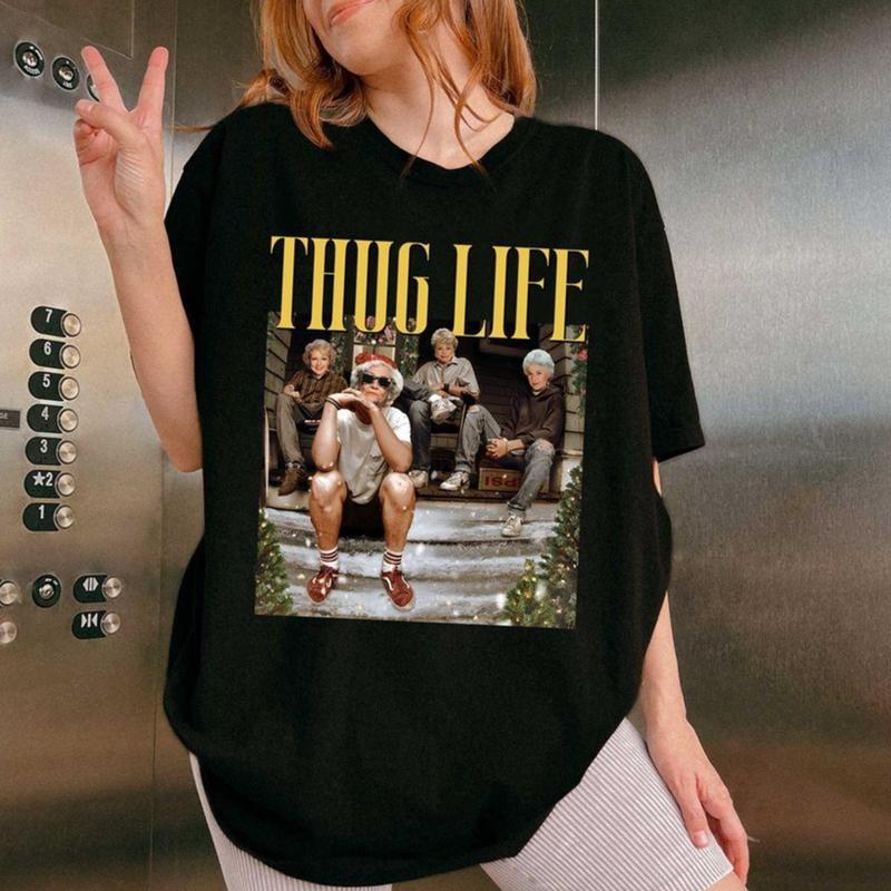 The Golden Girls Thug Life Christmas Shirt, Tee Golden Girls Lover Gift