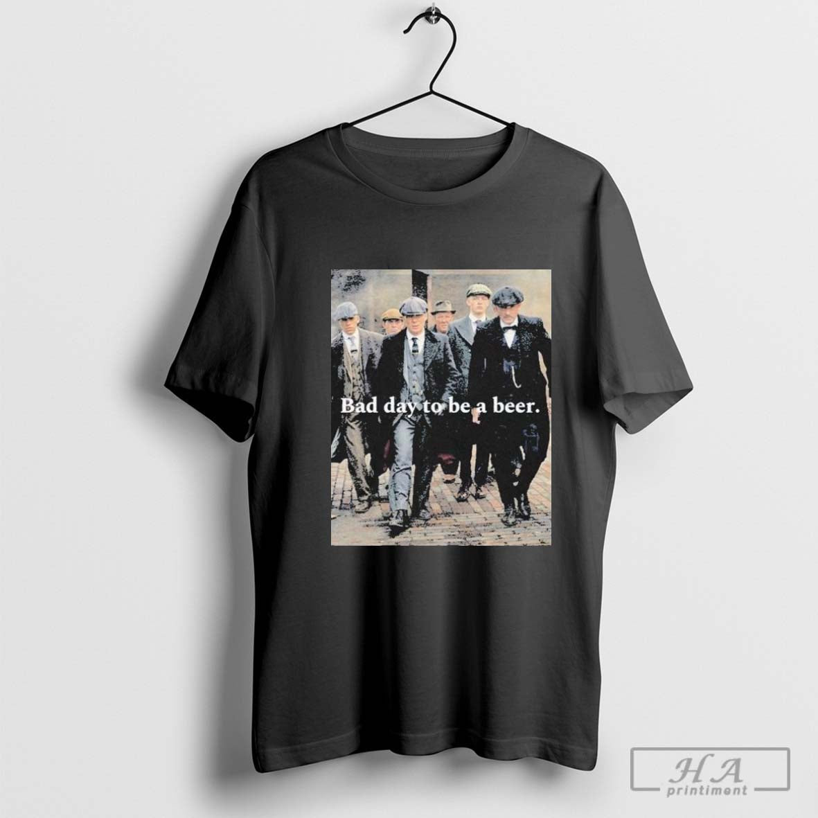 Peaky Blinders Bad Day To Be A Beer Shirt