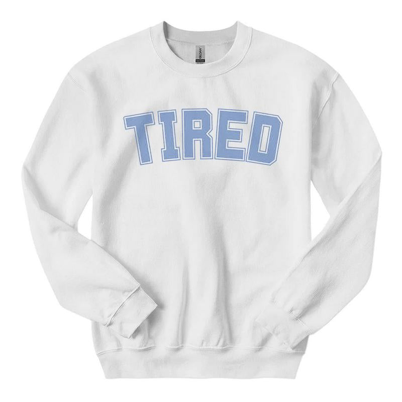 Tired Blue Sweatshirt, Sweatshirt For Women and Men Fabric