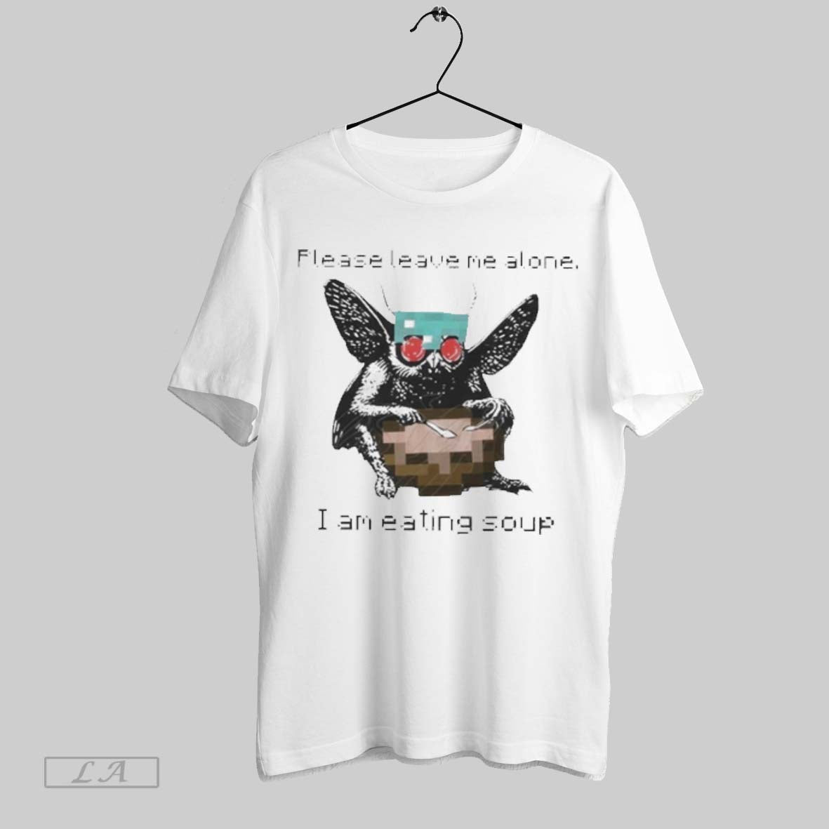 Please Leave Me Alone Mine Mothman Eating Soup Craft T Shirt