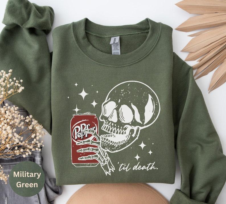 Till Death Dr. Pepper Sweatshirt, Skeleton Sweatshirt Hoodie, Halloween Sweater Hoodie, Cute Dr Pepper Shirt, Skeleton Drinking Dr. Pepper Sweatshirt,