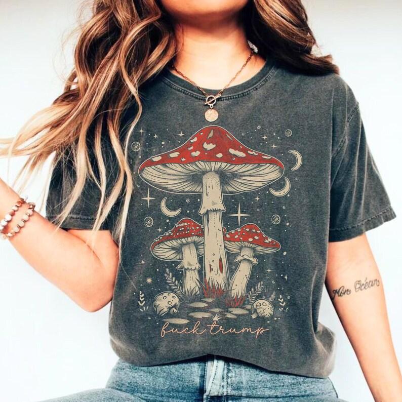 Comfort Colors Subtle Anti Trump Shirt, Political Shirt, Womens Rights, Anti Maga, Pro Choice, Feminist Gifts, Feminist Shirt, Mushroom Shirt