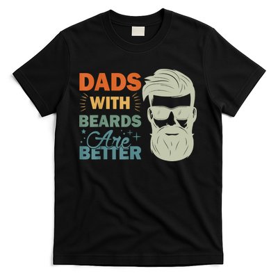 Dads With Beards Are Better Vintage Funny Fathers Day Joke T-Shirt