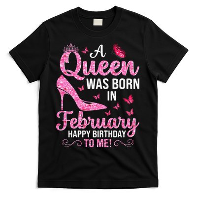 February Birthday For Wo Queen Born T-Shirt