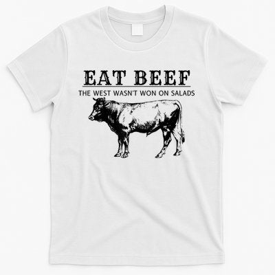 Funny Cow Eat Beef The West Wasn't Won On Salads T-Shirt