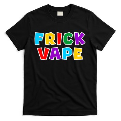 Fun Colorful Frick Vape T-Shirt