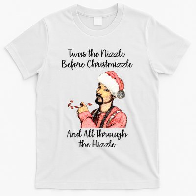 Funny Christmas Nizzle Before ChrismizzleThrough the Hizzle T-Shirt