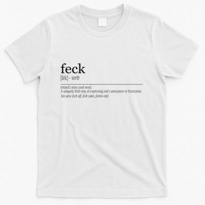 Feck Definition Irish Gift T-Shirt