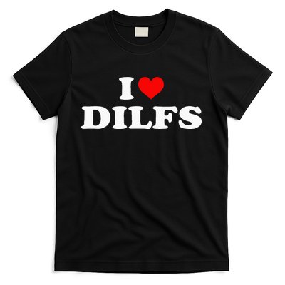 Funny I Love DILFs I Heart DILFs Red Heart Cool T-Shirt