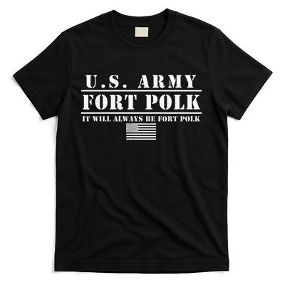 Fort Polk Louisiana Tigerland It Will Always Be Ft. Polk T-Shirt