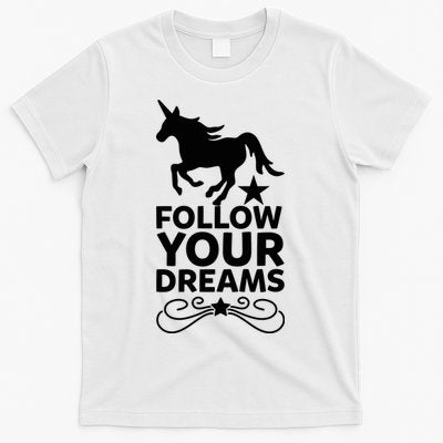 Follow Your Dreams T-Shirt