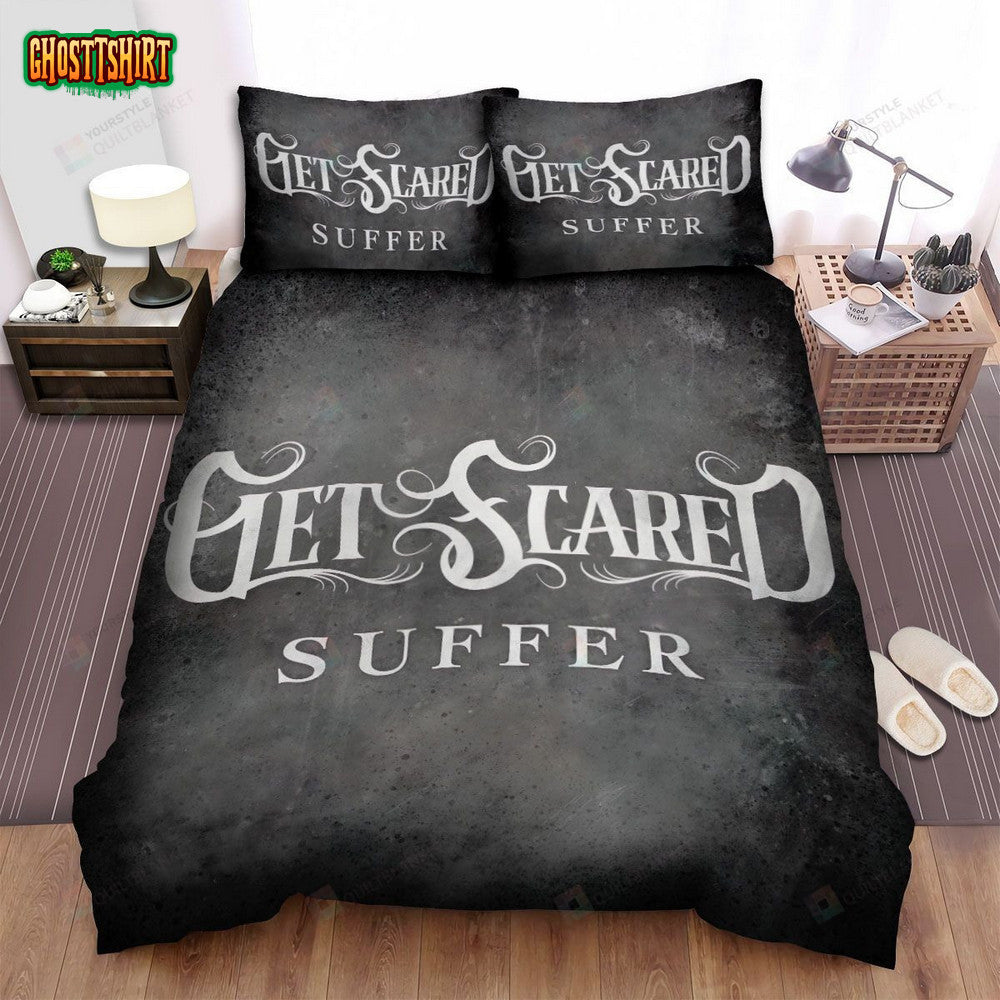 Get Scared Suffer Single Cover Bed Sheets Spread Comforter Duvet Cover Bedding Set