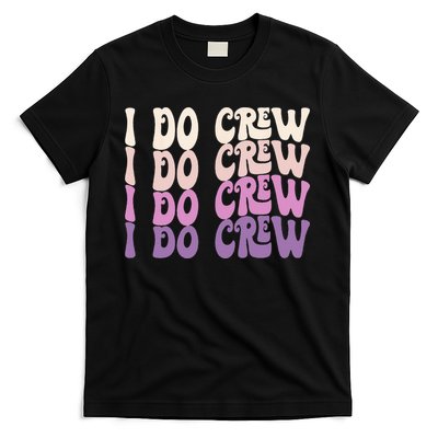 Groovy I Do Crew Retro Bachelorette Party Bride Bridesmaids T-Shirt