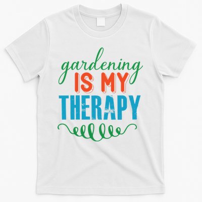 Gardening Is My Therapy T-Shirt