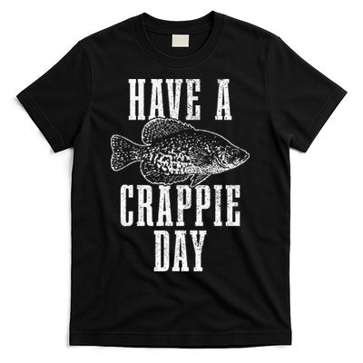 Have A Crappie Day Funny Crappie Fishing Fisherman T-Shirt