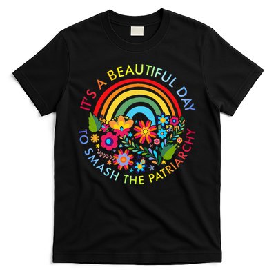 Its A Beautiful Day To Smash The Patriarchy Feminist T-Shirt