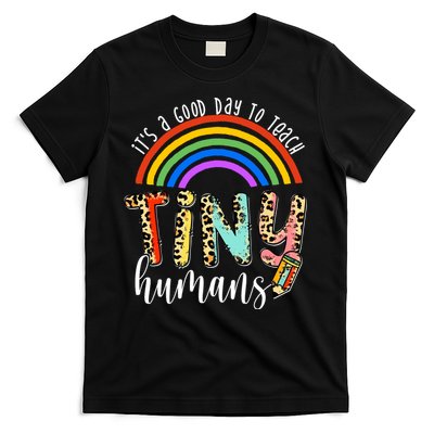 Its A Good Day To Teach Tiny Humans Cute Teacher T-Shirt