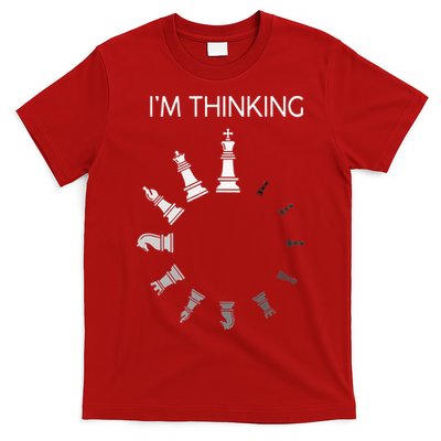 I Am Thinking Chess Pieces Im Thinking Chess Player Lover T-Shirt