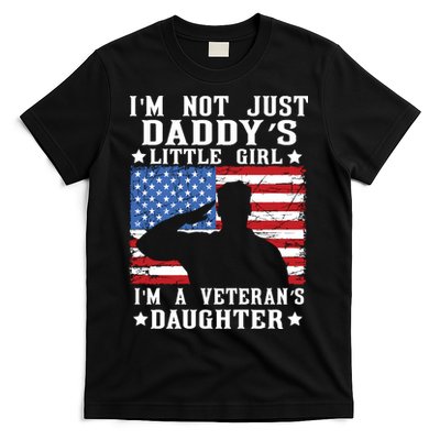 Im Not Just Dads Little Girl Im A Veterans Daughter T-Shirt