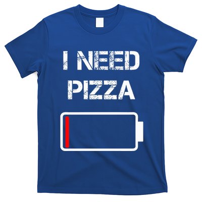 I need pizza Italian food Pizza Lover Funny Pizza T-Shirt