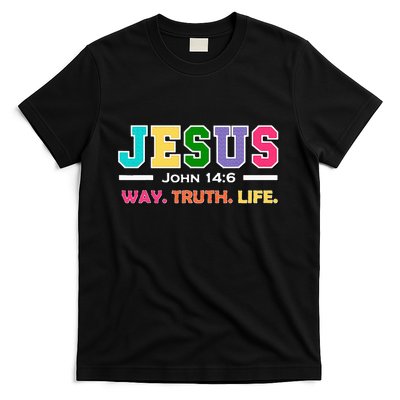 John 146 Jesus Is The Way Truth And Life His Banner Is Love T-Shirt