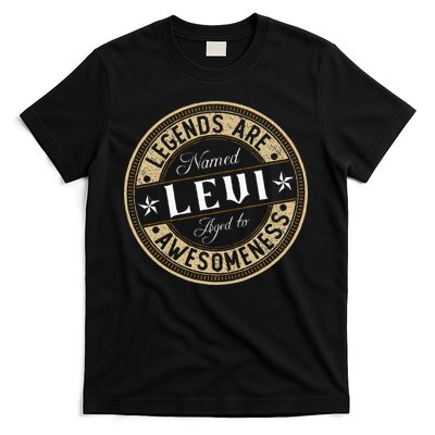 Levi Legends Are Named Levi T-Shirt
