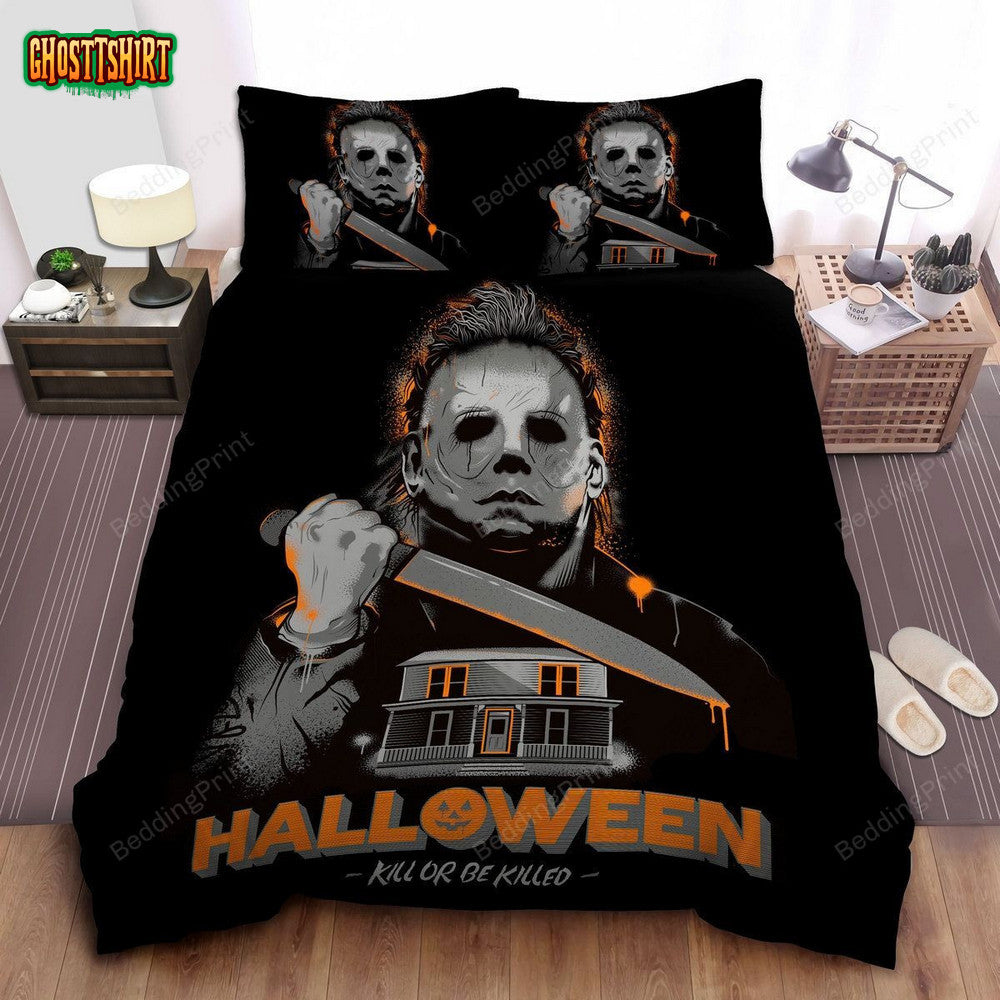 Michael Myers In Halloween Poster Kill Or Be Killed Bed Sheets Duvet Cover Bedding Set