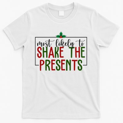 Most Likely To Shake The Presents Christmas T-Shirt