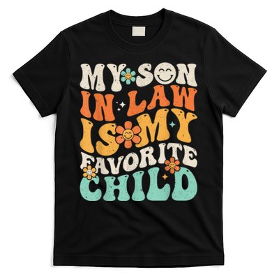 My Son In Law Is My Favorite Child Funny Family Humor Retro Gift T-Shirt