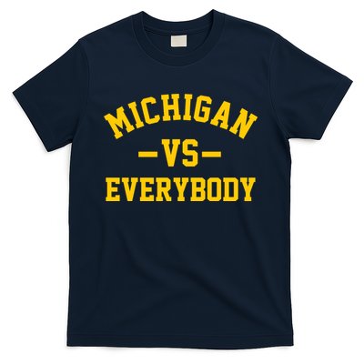 Michigan Vs Everyone Everybody Quote T-Shirt