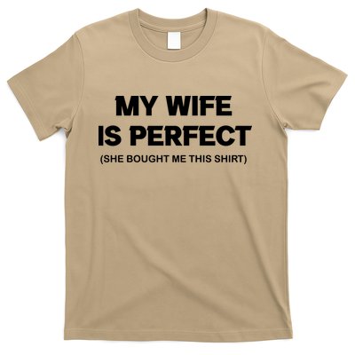 My Wife Is Perfect | Father's Day Gift T-Shirt