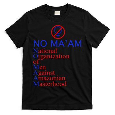 No Ma'am National Organization Of Against Amazonian T-Shirt