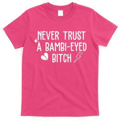 Never Trust A Bambi Eyed Biitch Funny Humor T-Shirt