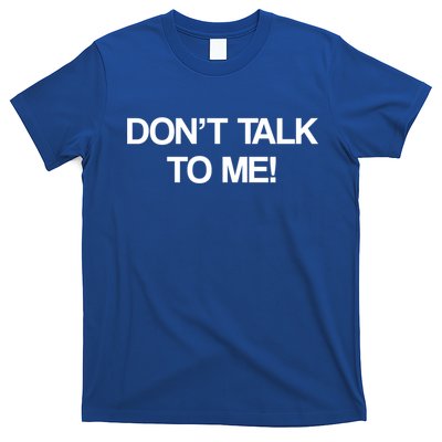 Original Dont Talk To Me! Funny Masked Performer Costume Gift T-Shirt