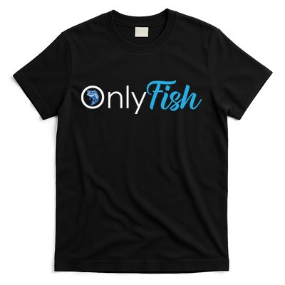 Only Fish Fishing T-Shirt