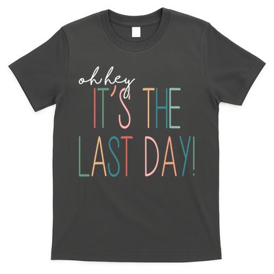 Oh Hey It's The Last Day Schools Out Summer T-Shirt