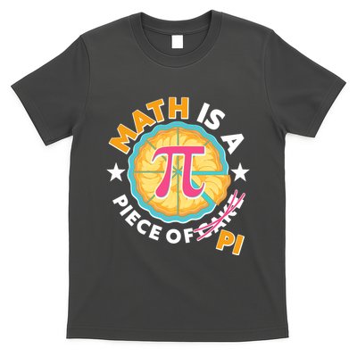 Pi Day Math Is A Piece Of Pi 3 14 Pie Slices T-Shirt