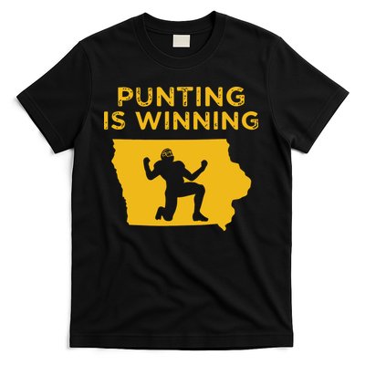 Punting Is Winning Iowa I Cheer For The Punter T-Shirt