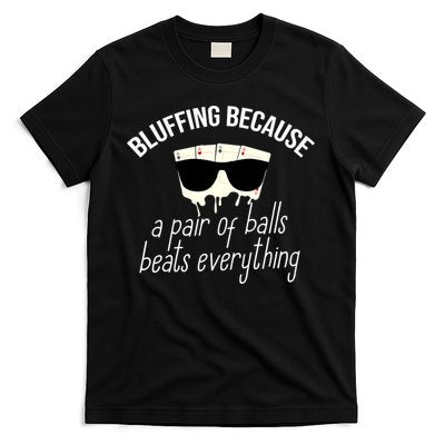 Poker Player Casino Lover Bluffing Gambling T-Shirt