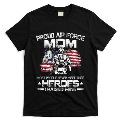 Proud U.S. Air Force Mom I Raised My Heroes T-Shirt