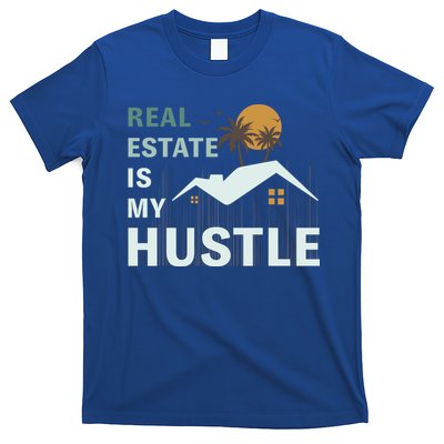 Real Estate Is My Hustle T-Shirt
