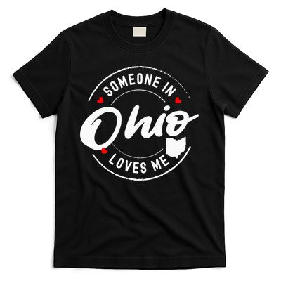 Someone in Ohio Loves Me T-Shirt
