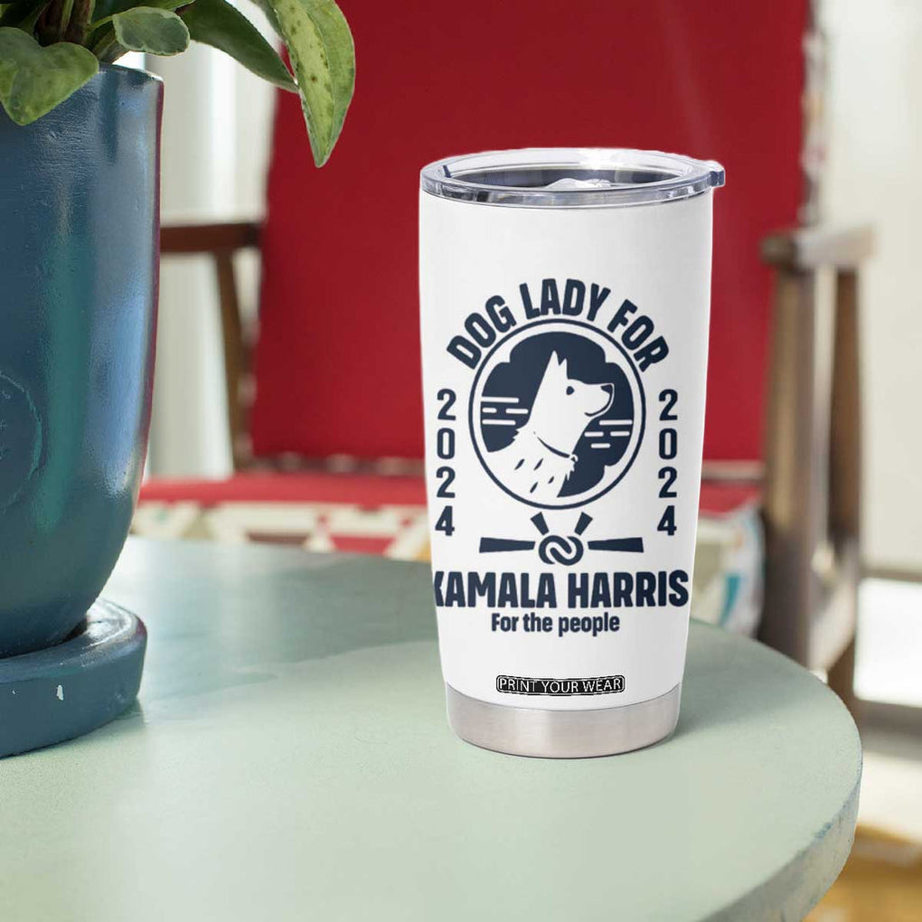 Childless Dog Lady Kamala Tumbler Cup Harris For The People President 2024 Feminist Womens Power TB10