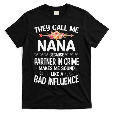 They Call Me Nana Because Partner In Crime Mothers Day Gift T-Shirt