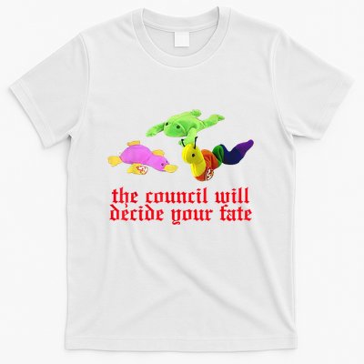 The Council Will Decide Your Fate Funny Oddly Specific Meme T-Shirt